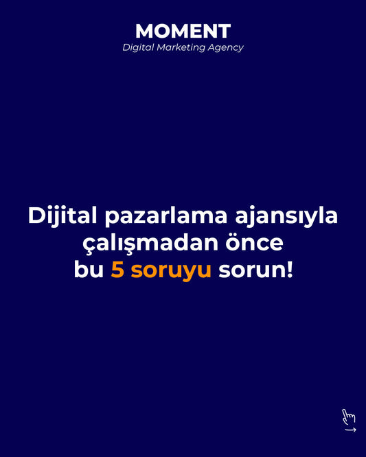 Dijital Pazarlama Ajansıyla Çalışmadan Önce Bu Soruları Sormazsan…